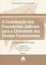 Contribuição Dos Precedentes Judiciais Para Efetividade Dos Direitos Fundamentais Contribuição Dos Precedentes Judiciais Para Efetividade Dos Direitos Fundamentais
