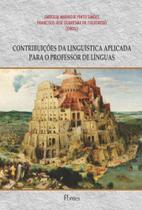 Contribuiçoes da linguistica aplicada para o professor de linguas - PONTES EDITORES