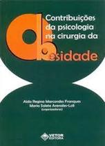 Contribuições da Psicologia na Cirurgia da Obesidade Contribuições da Psicologia na Cirurgia da Obesidade