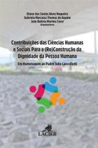 Contribuições das Ciências Humanas e Sociais Para a (Re)Construção da Dignidade de Pessoa Humana - LACIER - CAMPINAS