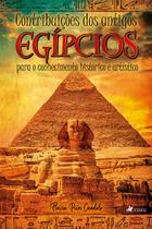 Contribuições dos antigos egípcios para o conhecimento histórico e artístico - Viseu