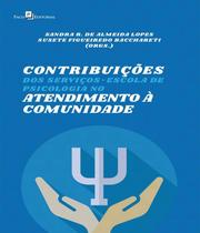 Contribuições dos Serviços. Escola de Psicologia no Atendimento À Comunidade