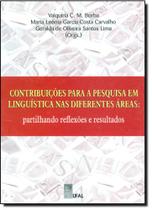 Contribuições Para a Pesquisa em Linguística nas Áreas Partilhando Reflexões e Resultados - EDUFAL - EDITORA DA UNIVERSIDA - FUNDEPES Contribuições Para a Pesquisa em Linguística nas Áreas Partilhando Reflexões e Resultados - EDUFAL - EDITORA DA UNIVERSIDA - FUNDEPES