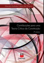 Contribuições Para uma Teoria Crítica da Constituição - Conhecimento Editora