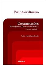Contribuições - Regime Jurídico, Destinação e Controle Contribuições - Regime Jurídico, Destinação e Controle