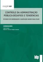 Controle da Administracao Publica-desafios e Tendencias: Estudos em Homenag - ALMEDINA BRASIL