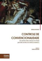 Controle De Convencionalidade Um caminho para a atuação do Poder Judiciário em prol dos direitos humanos