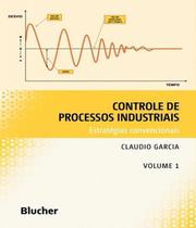 Controle de processos industriais, vol. 1 - BLUCHER