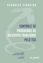 Controle De Programas De Incentivo Tributário Pelo Tcu