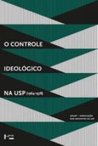 Controle ideologico na usp, o - 1964 - 1978 Controle ideologico na usp, o - 1964 - 1978