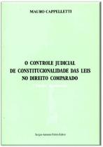 Controle Judicial de Constitucionalidade das Leis no Direito Comparado