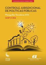 Controle Jurisidicional de Políticas Públicas - IASP Controle Jurisidicional de Políticas Públicas - IASP