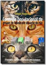 Controle populacional de grupos de felinos em situação de rua - CLUBE DE AUTORES