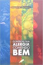Controle Sua Alergia Comendo Bem Controle Sua Alergia Comendo Bem