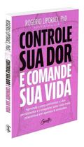 Controle Sua Dor e Comande Sua Vida