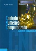Controlo Numérico Computorizado - Conceitos Fundamentais Controlo Numérico Computorizado - Conceitos Fundamentais