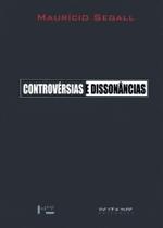 Controvérsias e Dissonâncias - Edusp Controvérsias e Dissonâncias - Edusp