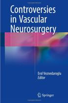 Controversies in vascular neurosurgery - Springer Verlag Iberica
