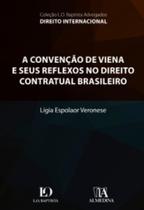 Convencao de viena e seus reflexos no direito contratual brasileiro, a - LIVRARIA ALMEDINA
