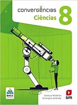 Convergências Ciências 8 Ed 2019 - Bncc