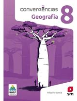 Convergências - Geografia - 8º Ano - 02Ed/18 Convergências - Geografia - 8º Ano - 02Ed/18