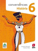 Convergências Historia 6 Ed 2019 - Bncc - Edições Sm (Brasil)