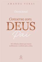 Conversa Com Deus Pai - 365 Reflexões Diárias Que Trazem Acolhimento e Conforto Para a Alma Conversa Com Deus Pai - 365 Reflexões Diárias Que Trazem Acolhimento e Conforto Para a Alma