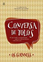 Conversa De Tolos - Editora Cultura Cristã