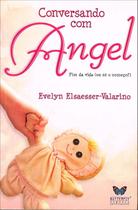 Conversando com Angel paperback Evelyn Elsaesser-valarino Conversando com Angel paperback Evelyn Elsaesser-valarino