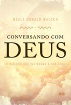 Conversando Com Deus - Diálogo Que Vai Mudar a Sua Vida