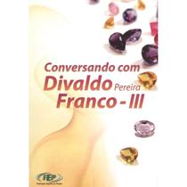 Conversando com Divaldo Pereira Franco - III - FEP