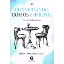 Conversando com os Espíritos - LACHATRE