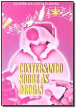 Conversando sobre as drogas - CLUBE DE AUTORES