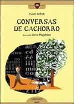 Conversas de Cachorro - Col. Intrépidas Leituras - Escala Educacional - Larousse