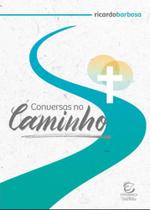 Conversas no Caminho - Esperança Conversas no Caminho - Esperança