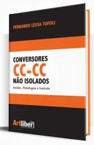 Conversores Cc-Cc Não Isolados. Análise, Modelagem e Controle - Artliber Conversores Cc-Cc Não Isolados. Análise, Modelagem e Controle - Artliber