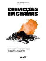 Convicções em chamas