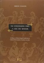 Convidados Para a Ceia do Senhor, Os - Chahon - 1ª Ed. - Edusp Editora