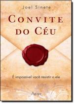 Convite do Céu: É Impossível Você Resistir a Ele - AGAPE - NOVO SECULO Convite do Céu: É Impossível Você Resistir a Ele - AGAPE - NOVO SECULO