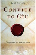 Convite do céu - é impossível você resistir a ele Convite do céu - é impossível você resistir a ele