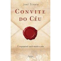 Convite do Céu, Joel Sinete - Ágape - Convite do Céu, Joel Sinete - Ágape -