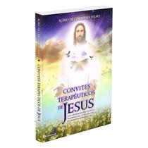 Convites Terapêuticos de Jesus - ESPIRITIZAR Convites Terapêuticos de Jesus - ESPIRITIZAR