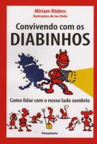 Convivendo com os Diabinhos - Como Viver com o Nosso Lado Sombrio