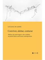 Conviver, aleitar, costurar Conviver, aleitar, costurar
