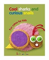 Cool sharks and curious snails - Fun cakes for kids Cool sharks and curious snails - Fun cakes for kids