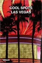 Cool Spots: Las Vegas Cool Spots: Las Vegas