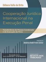 Cooperação jurídica internacional na execução penal - 2023