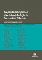 Cooperative Compliance e medidas de redução do contencioso tributário: das boas práticas à criminalização de condutas - ALMEDINA BRASIL