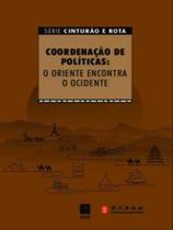 Coordenação de políticas: o oriente encontra o ocidente Coordenação de políticas: o oriente encontra o ocidente