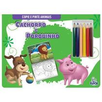 Copie e pinte animais: cachorro e porquinho Copie e pinte animais: cachorro e porquinho